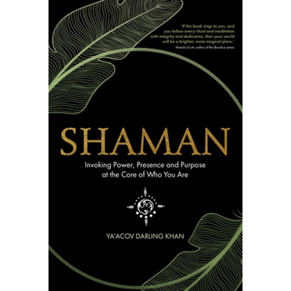 Pre-Owned Shaman: Invoking Power, Presence and Purpose at the Core of Who You Are, (Paperback)