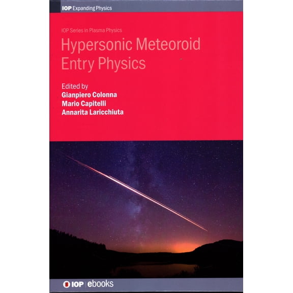 Programme: Iop Expanding Physics Hypersonic Meteoroid Entry Physics, (Hardcover)