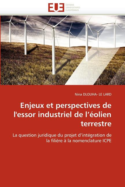 Enjeux Et Perspectives de l''essor Industriel de l''ïolien Terrestre ...