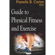 Guide to Physical Fitness And Exercise