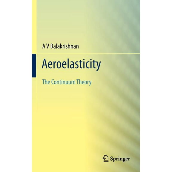 Aeroelasticity: The Continuum Theory, (Hardcover)