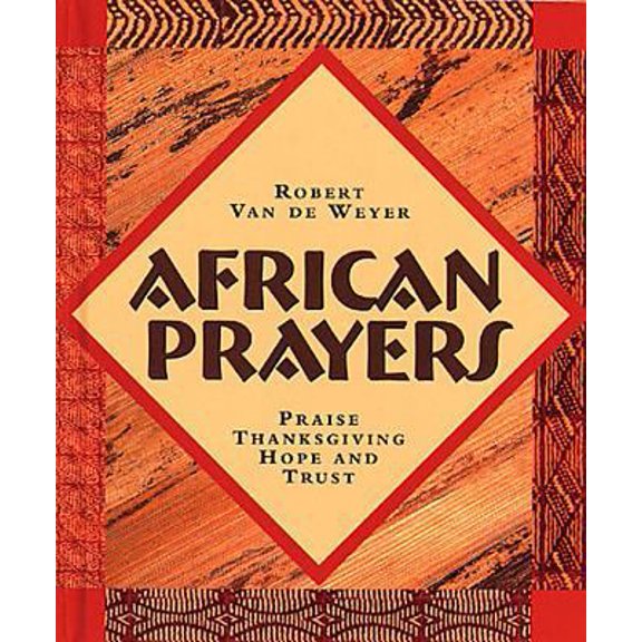 Pre-Owned African Prayers: Praise, Thanksgiving, Hope and Trust (Paperback) 0687045614 9780687045617