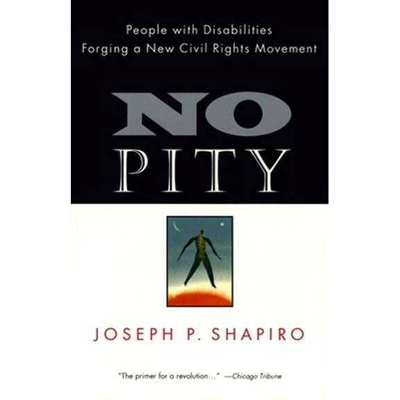 Pre-Owned No Pity: People with Disabilities Forging a New Civil Rights Movement (Paperback) 0812924126 9780812924121