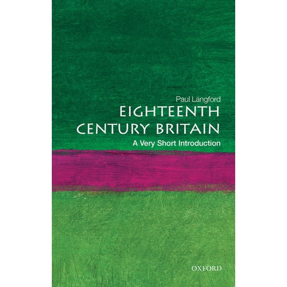 Very Short Introductions Eighteenth-Century Britain: A Very Short Introduction, (Paperback)