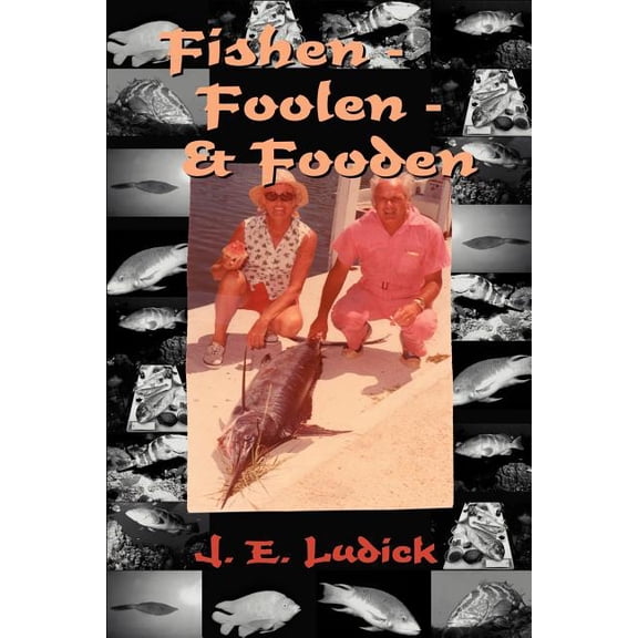 Fishen - Foolen - Fooden, (Paperback)