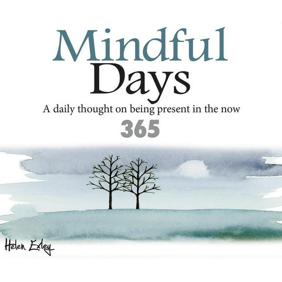 365 Great Days: Mindful Days : A Daily Thought on Being Present in the Now (Other)