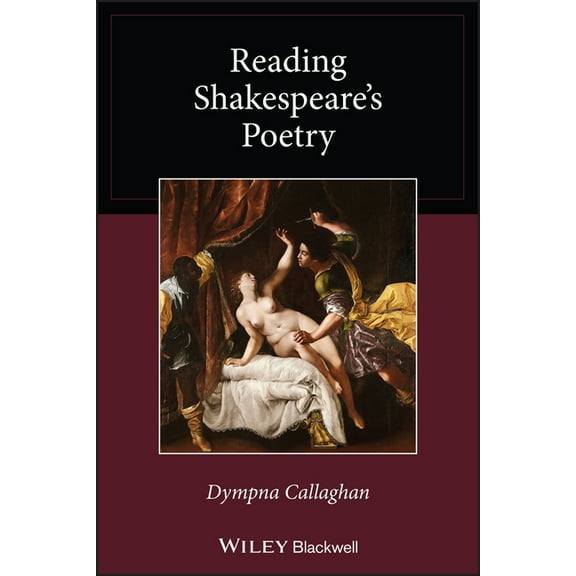 Wiley Blackwell Reading Poetry Reading Shakespeare's Poetry, (Paperback)