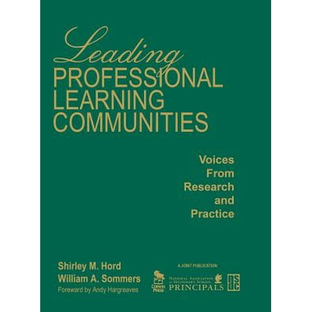 Leading Professional Learning Communities : Voices from Research and (Best Practices For Professional Learning Communities)