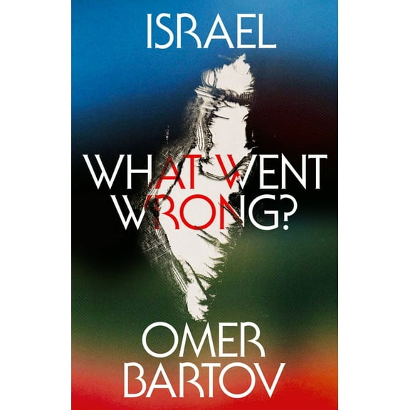 Israel: What Went Wrong?, (Hardcover)