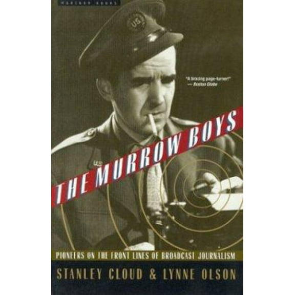 Pre-Owned The Murrow Boys: Pioneers on the Front Lines of Broadcast Journalism (Paperback) 0395877539 9780395877531