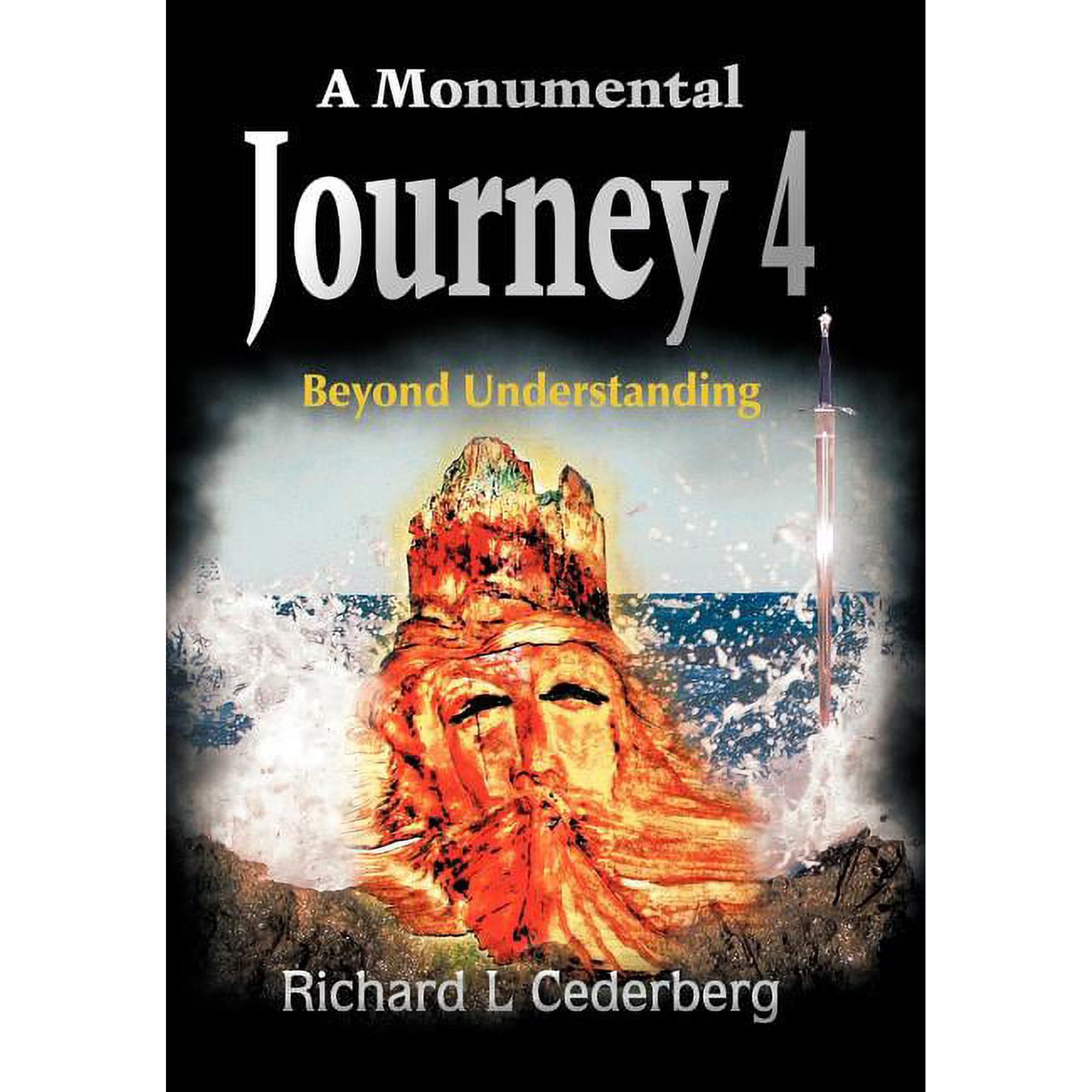 A Monumental Journey 4: Beyond Understanding (Hardcover)