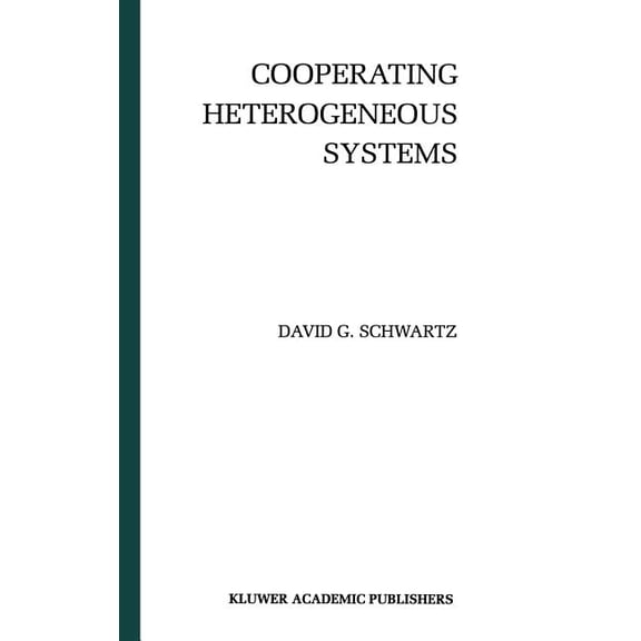 The Springer International Engineering a Cooperating Heterogeneous Systems, Book 299, (Hardcover)