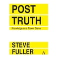 thumbnail image 1 of Pre-Owned Post-Truth: Knowledge as a Power Game (Paperback) 1783086947 9781783086948, 1 of 1