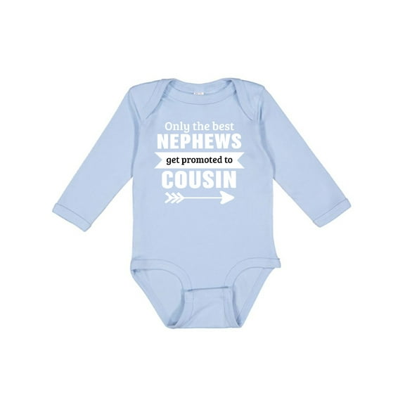 Inktastic Only the Best Nephews Get Promoted to Cousin Boys or Girls Long Sleeve Baby Bodysuit