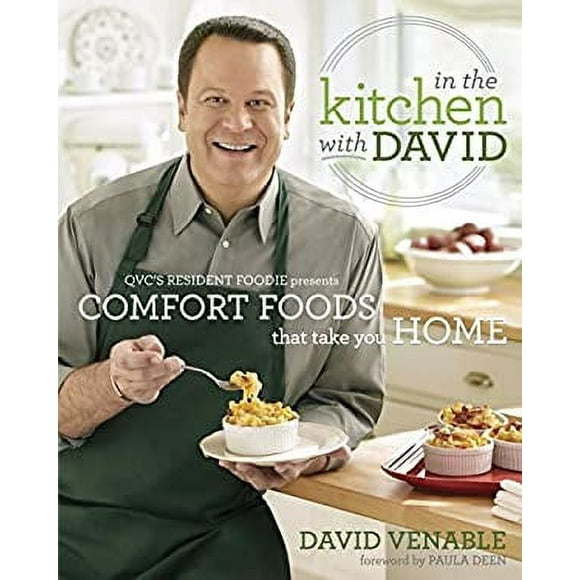 In the Kitchen with David : QVC's Resident Foodie Presents Comfort Foods That Take You Home: a Cookbook 9780345536280 Used / Pre-owned