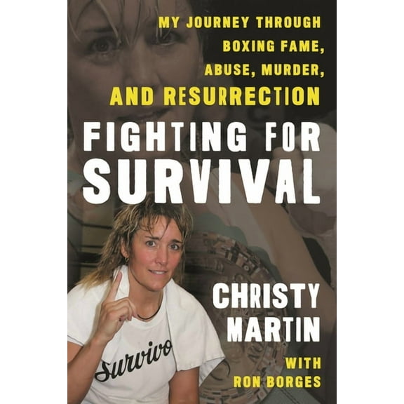 Fighting for Survival: My Journey Through Boxing Fame, Abuse, Murder, and Resurrection, (Paperback)