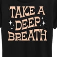 thumbnail image 3 of Instant Message - Take A Deep Breath - Women's Short Sleeve Graphic T-Shirt, 3 of 6