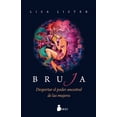 thumbnail image 1 of BRUJA, DESPERTAR EL PODER ANCESTRAL DE LAS MUJERES SIRIO LISA LISTER, 1 of 2