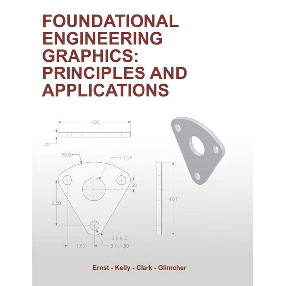 Foundational Engineering Graphics: Principles and Applications (Paperback)