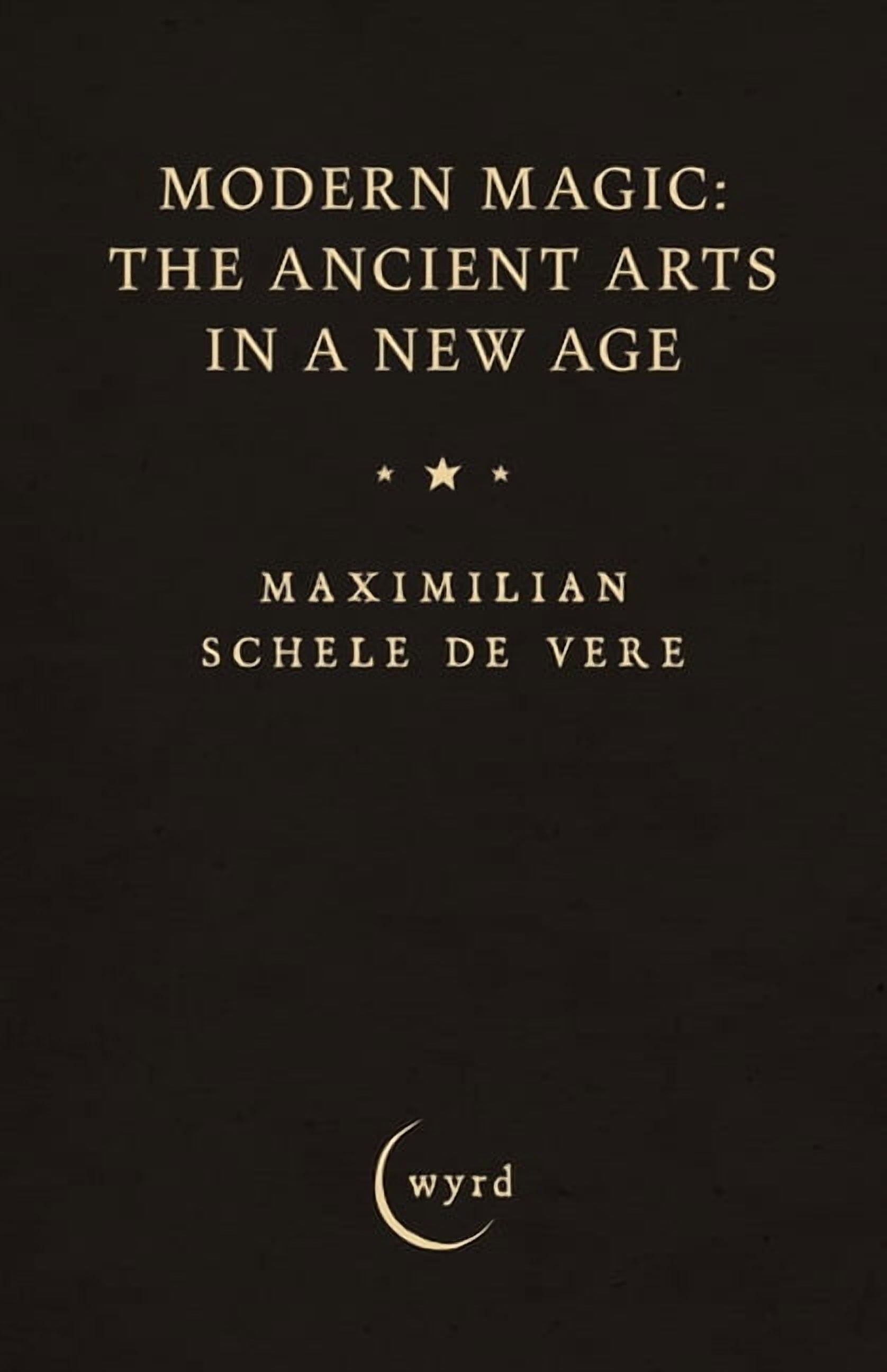 Modern Magick: Twelve Lessons in the High Magickal Arts