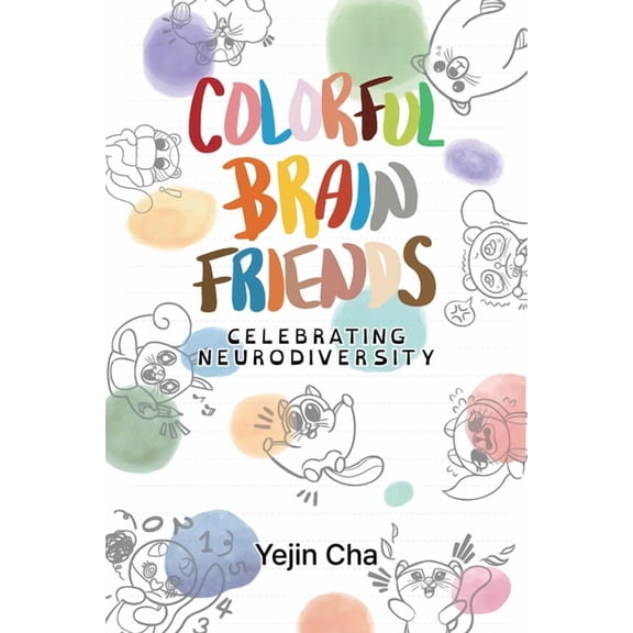 Colorful Brain Friends: Celebrating Neurodiversity, (Paperback)