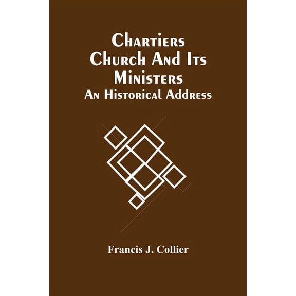 Chartiers Church And Its Ministers: An Historical Address, (Paperback)