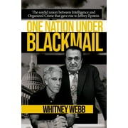 One Nation Under Blackmail : The Sordid Union Between Intelligence and Crime that Gave Rise to Jeffrey Epstein, VOL.1 (Paperback)