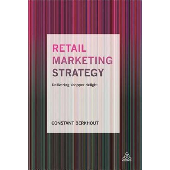 Pre-Owned Retail Marketing Strategy: Delivering Shopper Delight, (Paperback)