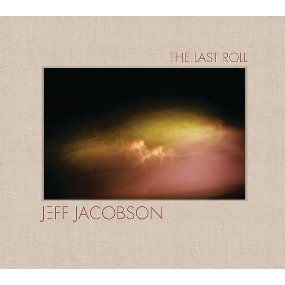 The Last Roll (Hardcover) by Jeff Jacobson