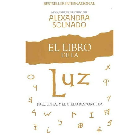 El libro de luz / The Book of Light: Pregunte, y el cielo responde / Ask, and Heaven responds