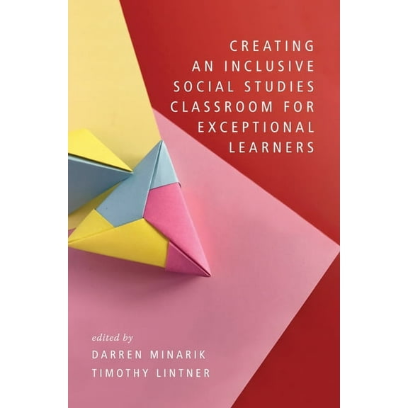 Creating an Inclusive Social Studies Classroom for Exceptional Learners, (Paperback)