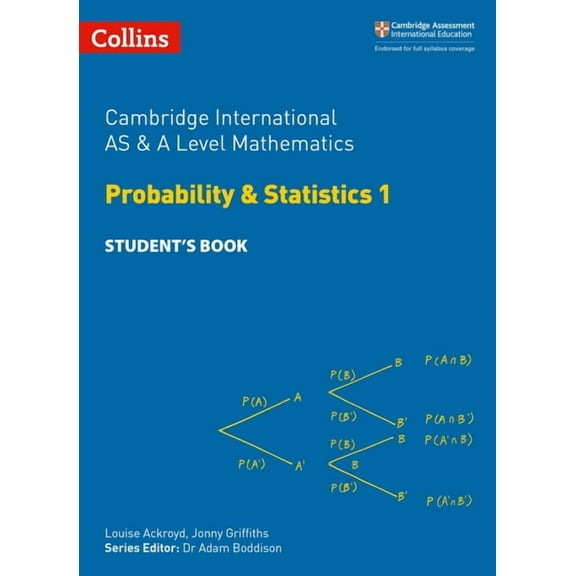 Cambridge International Examinations: Cambridge International AS and A Level Mathematics Statistics 1 Student Book (Paperback)