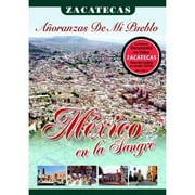 Mexico En La Sangre: Zacatecas - Anoranzas De Mi Pueblo (Music DVD) (Amaray Case)