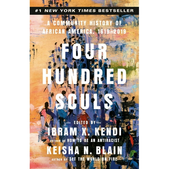 Four Hundred Souls : A Community History of African America, 1619-2019 (Paperback)