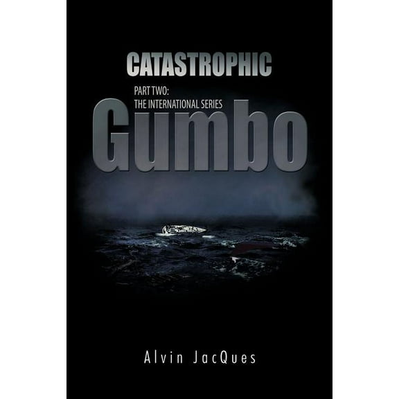 Catastrophic Gumbo