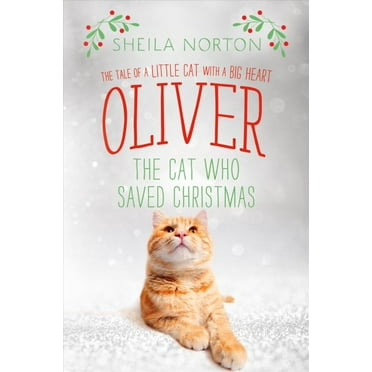 Oliver the Cat Who Saved Christmas
