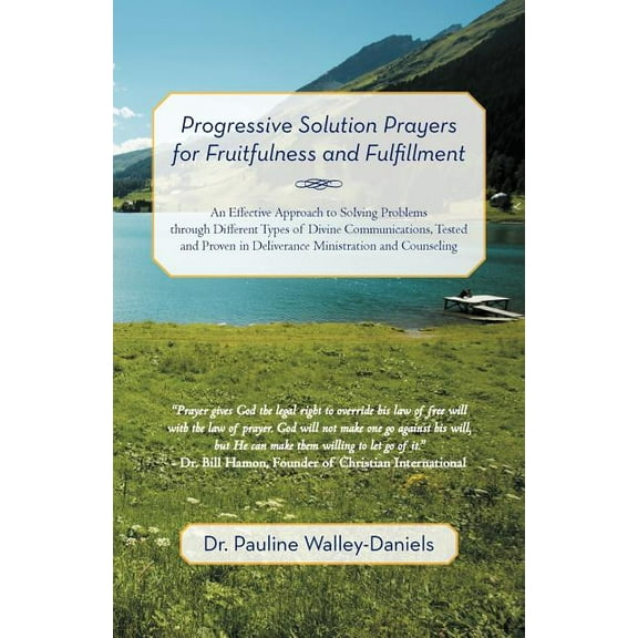 Progressive Solution Prayers for Fruitfulness and Fulfillment: An Effective Approach to Solving (Paperback) by Dr. Pauline Walley-Daniels