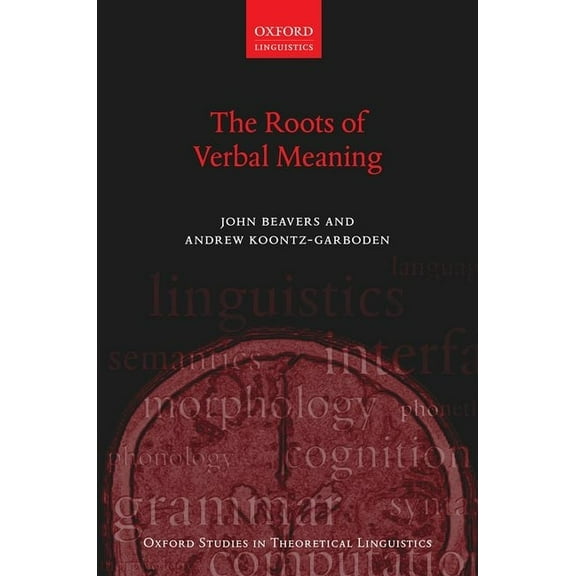 Oxford Studies in Theoretical Linguistic The Roots of Verbal Meaning, (Hardcover)