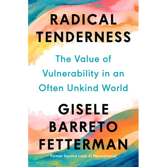 Pre-Owned Radical Tenderness: The Value of Vulnerability in an Often Unkind World (Hardcover) 0593852885 9780593852880