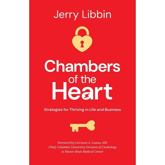 Chambers of the Heart: Strategies for Thriving in Life and Business, (Paperback)