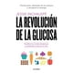 thumbnail image 1 of Libro La Revolucion De La Glucosa Tapa Blanda, Autor Jessie Inchauspe, Editorial Diana Mexico Diana Mexico 9786070790515, 1 of 2