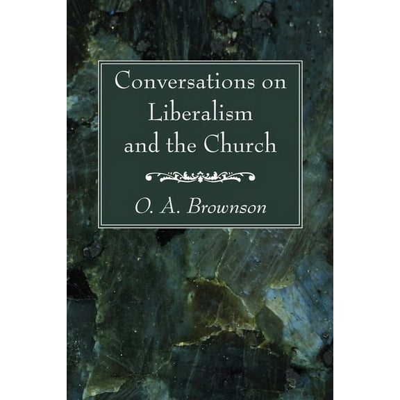 Conversations on Liberalism and the Church (Paperback)