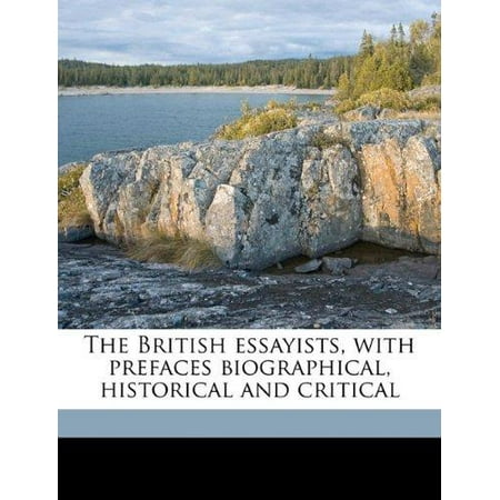 the british essayists The british essayists: with prefaces, historical and biographical, volume 38 (anonymous) isbn: 9781276479684 - anonymous, books, history, the british essayists. the british essayists The british essayists: with prefaces, historical and biographical, volume 38 (anonymous) isbn: 9781276479684 - anonymous, books, history, the british essayists.