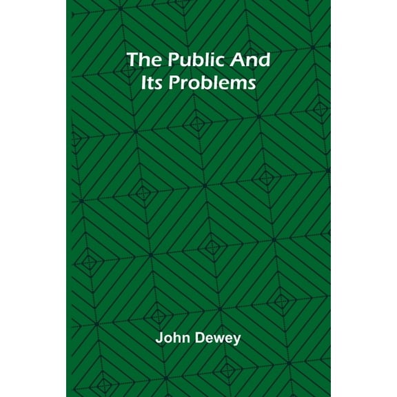 The public and its problems, (Paperback)