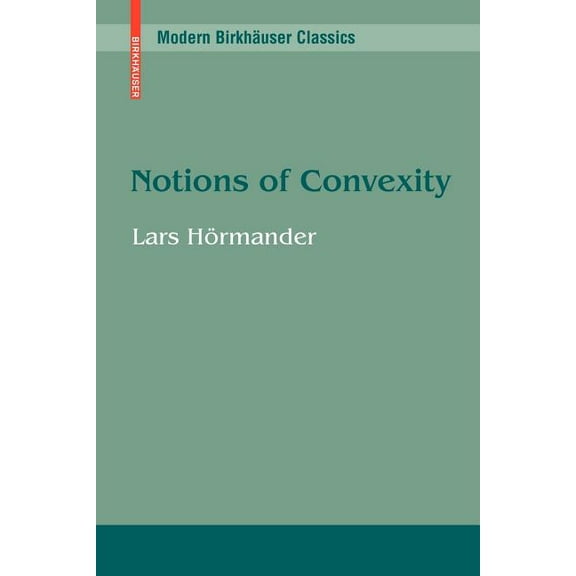 Modern Birkhäuser Classics Notions of Convexity, (Paperback)