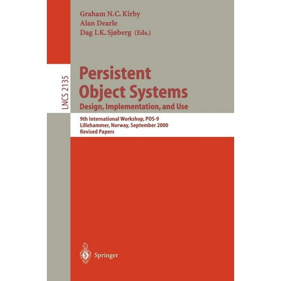 Lecture Notes in Computer Science Persistent Object Systems: Design, Implementation, and Use: 9th International Workshop, Pos-9, Lillehammer, Norway, Sept, Book 2135, (Paperback)