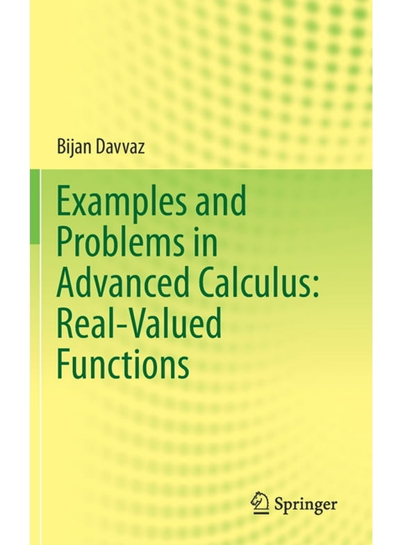 Examples and Problems in Advanced Calculus: Real-Valued Functions (Hardcover)