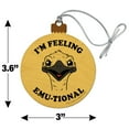 thumbnail image 6 of I'm Feeling Emu-tional Emotional Emu Funny Humor Wood Christmas Tree Holiday Ornament, 6 of 7
