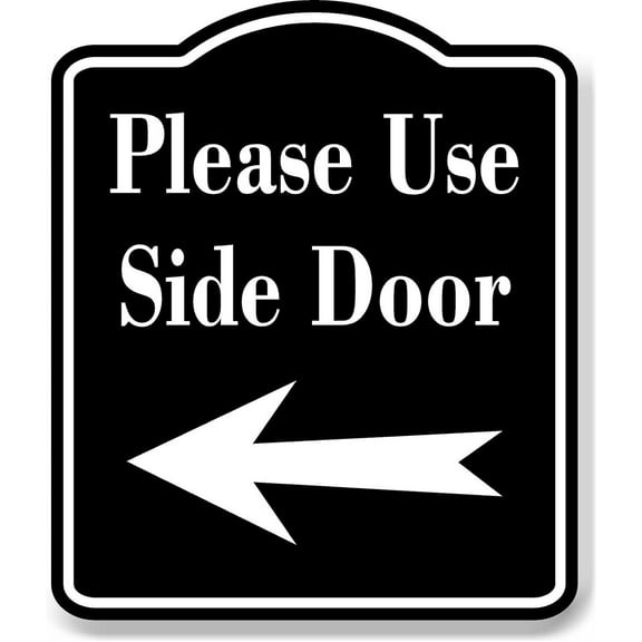 Please Use Side Door Left Arrow BLACK Aluminum Composite Sign, 8.5"x10"