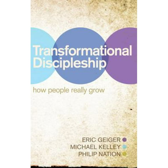 Pre-Owned Transformational Discipleship: How People Really Grow (Paperback) 1433678543 9781433678547